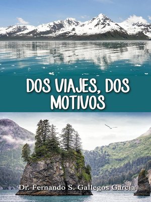 cover image of Dos Viajes, Dos Motivos
